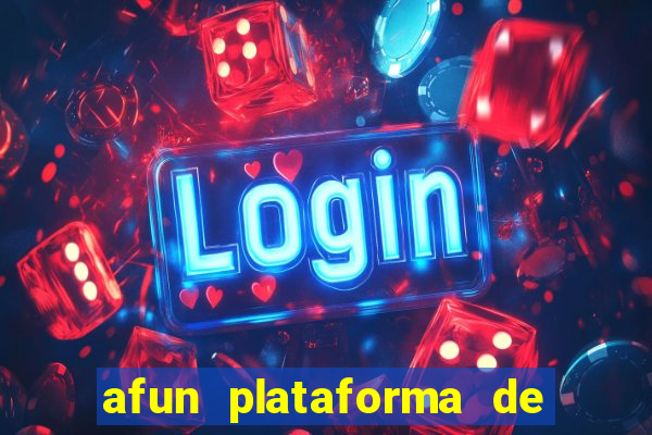 afun plataforma de jogos para ganhar dinheiro